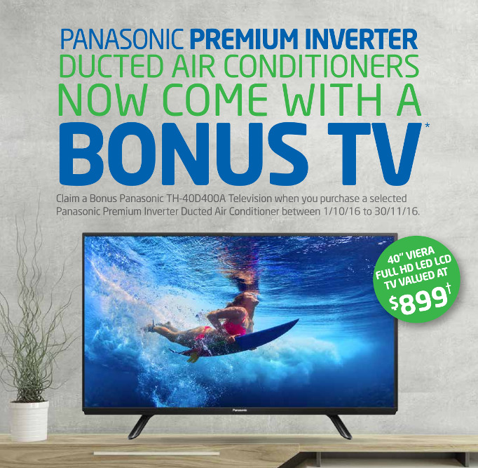 PANASONIC PREMIUM INVERTER DUCTED AIR CONDITIONERS NOW COME WITH A BONUS TV WITH EVERY DUCTED SYSTEM INSTALLED BY AUSSIE AIR CONDITIONING